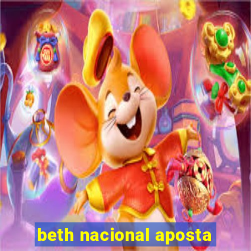 beth nacional aposta